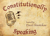 As heard on Constitutionally Speaking